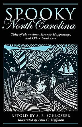 Spooky North Carolina by S. E. Schlosser