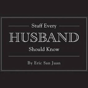 Stuff Every Husband Should Know