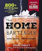 The Home Bartender by Shane Carley