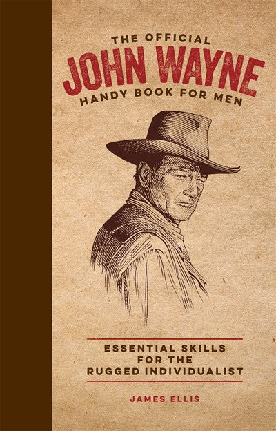 The Official John Wayne Handy Book For Men