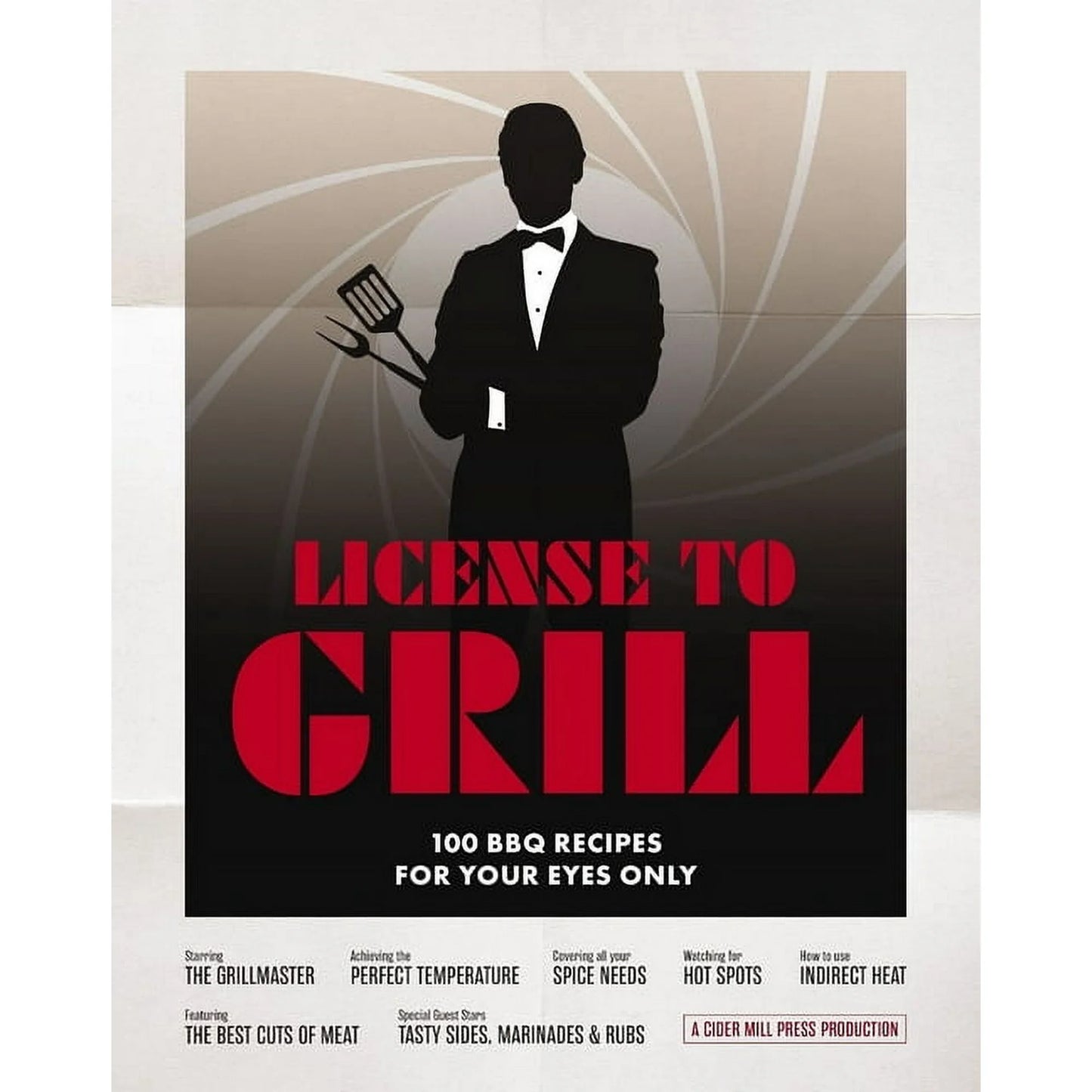 License To Grill 100 BBQ Recipes