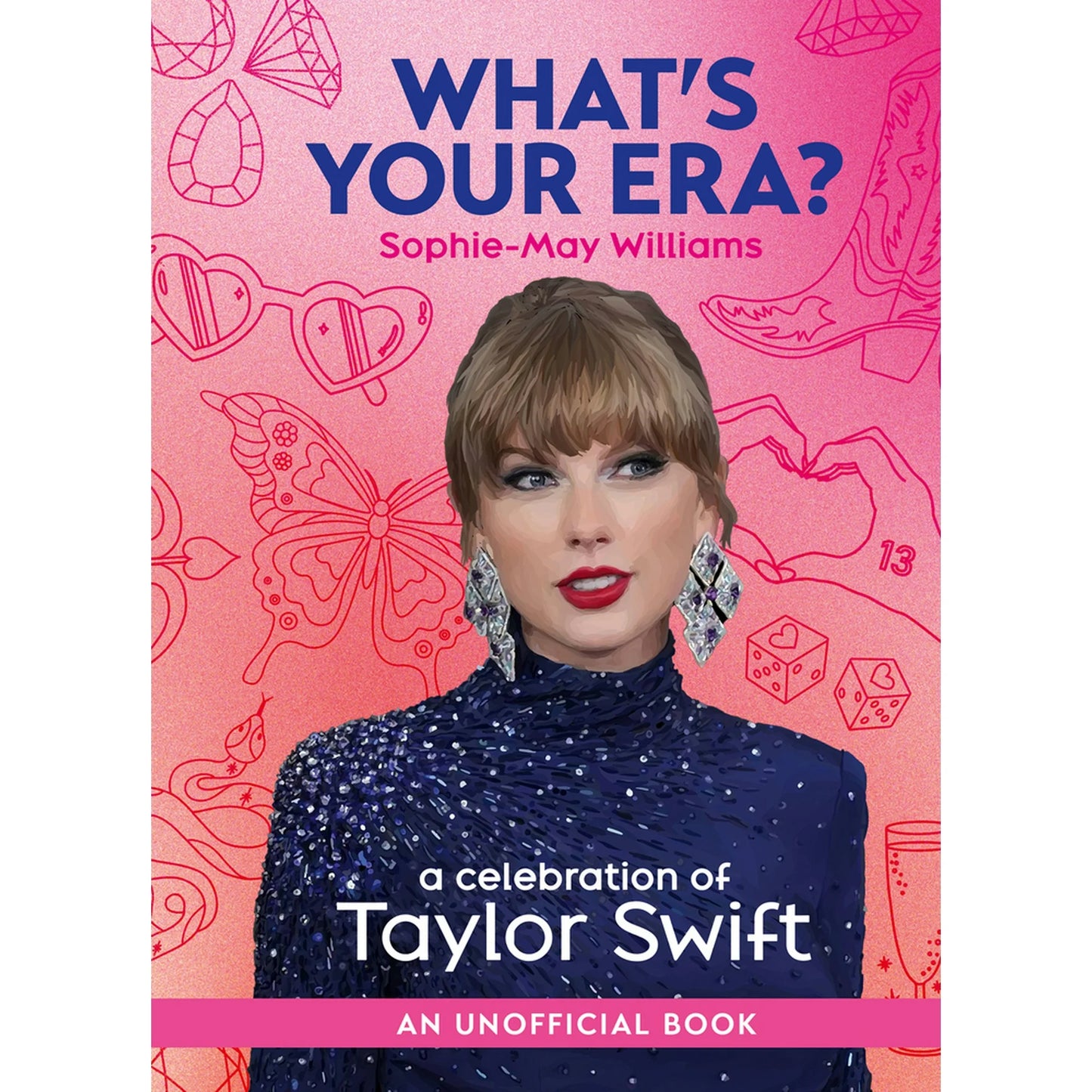 What's Your Era? a celebration of Taylor Swift by Sophie-May Williams