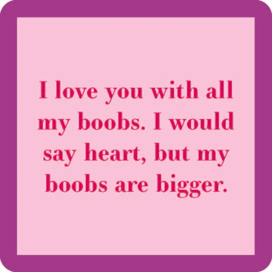 Drinks on Me Boobs are Bigger Coaster
