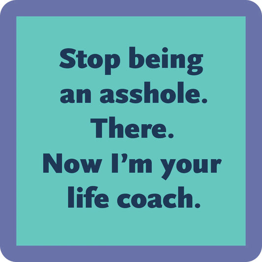 Drinks on Me Life Coach Coaster