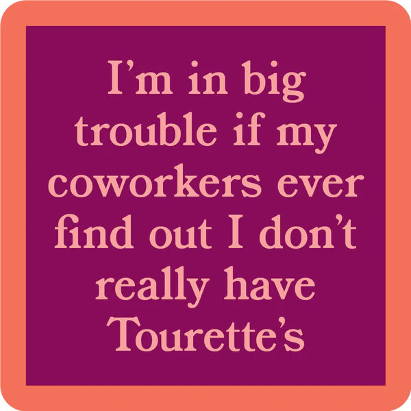 Drinks on Me Wear Tourettes Coaster