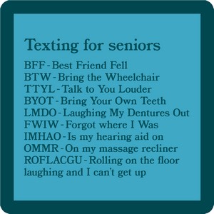 Drinks on Me Texting for Seniors Coaster