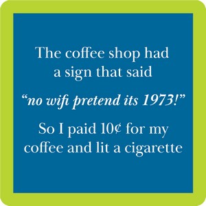 Drinks on Me Cigarette Coaster