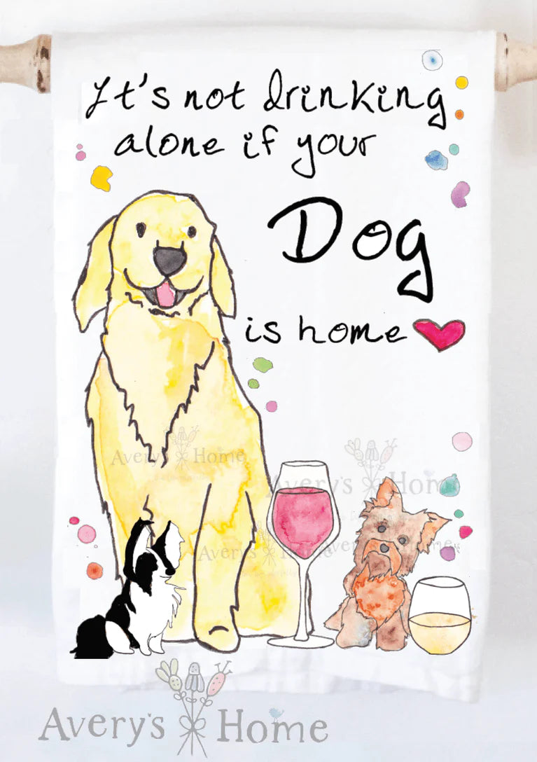 Avery's Home Drinking with your Dog Kitchen Towel