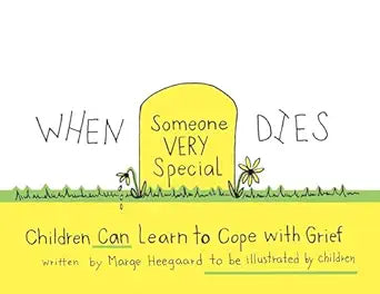 When Someone Very Special Dies by Marge Heegaard