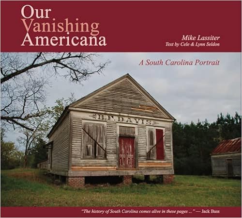 Mike Lassiter - Our Vanishing America (A South Carolina Portrait)