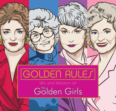 Golden Rules Wit and Wisdom of the Golden Girls
