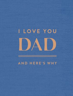 I Love You Dad and Here's Why Book - gg's art frames gifts