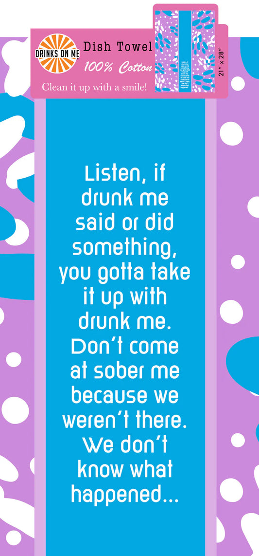 Drinks on Me Drunk Me Towel