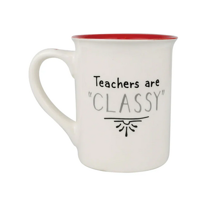 Our Name is Mud Teachers are "Classy" Mug