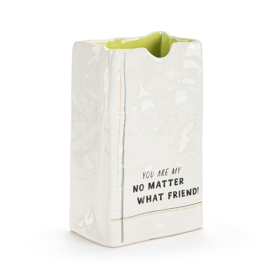 Demdaco No Matter What Friend Ceramic Vase