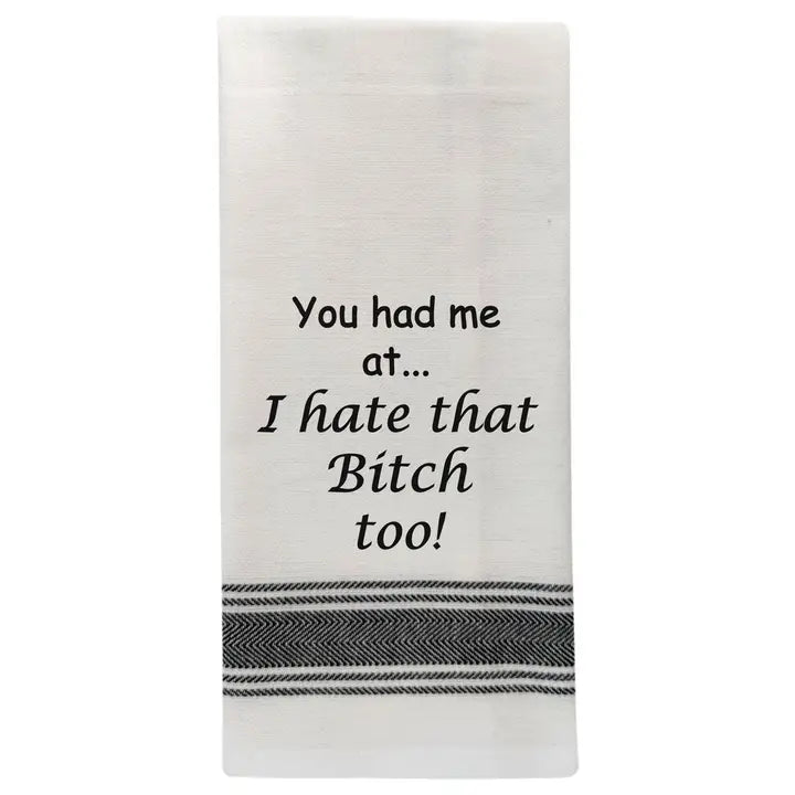 Wild Hare Designs I Hate That Bitch Too Tea Towel