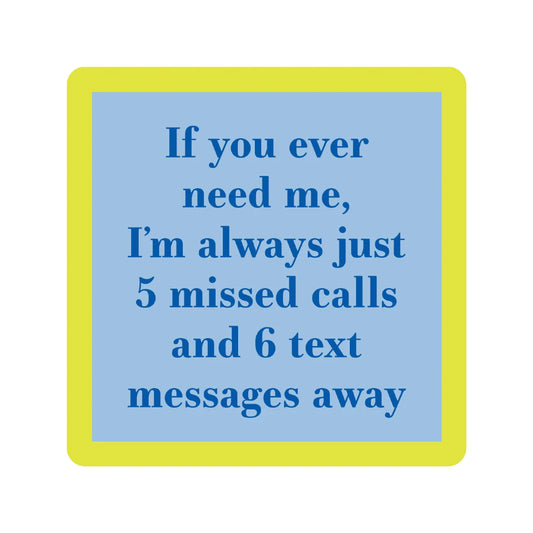 Drinks on Me Missed Calls Coaster