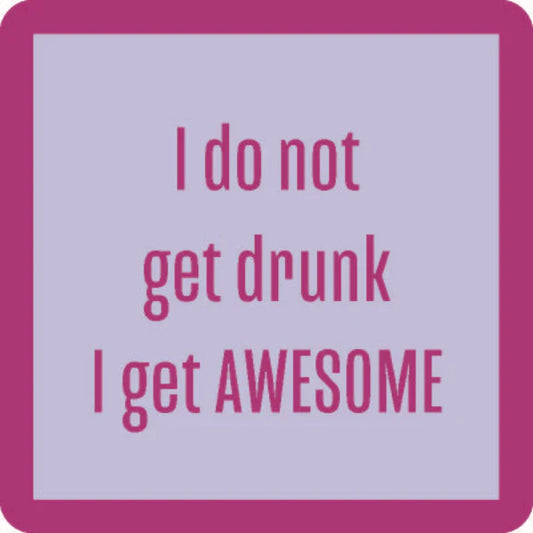 Drinks on I Get Awesome Coaster